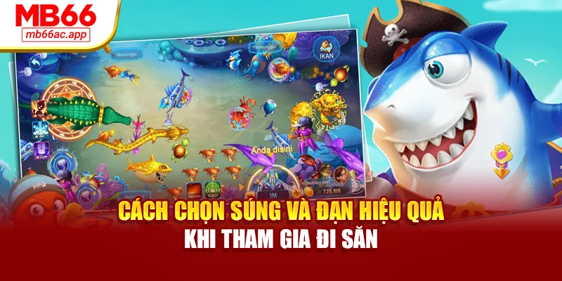 Cách chọn súng và đạn hiệu quả khi tham gia đi săn