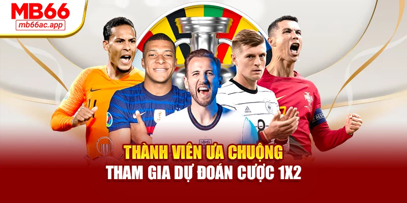Thành viên ưa chuộng tham gia dự đoán cược 1x2