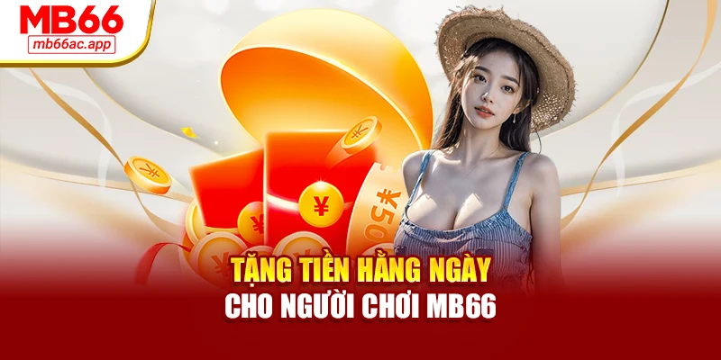Tặng tiền hằng ngày cho người chơi MB66